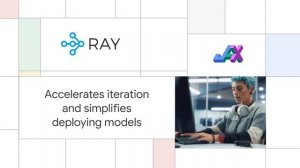 Develop ML/AI programs faster, more easily, and at scale with Anyscale and Google Cloud