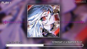 "MIDNIGHT 2 x MURDER PLOT" - PLAYAMANE x Nateki x KORDHELL || [P4nMusic PHONK MASHUP]