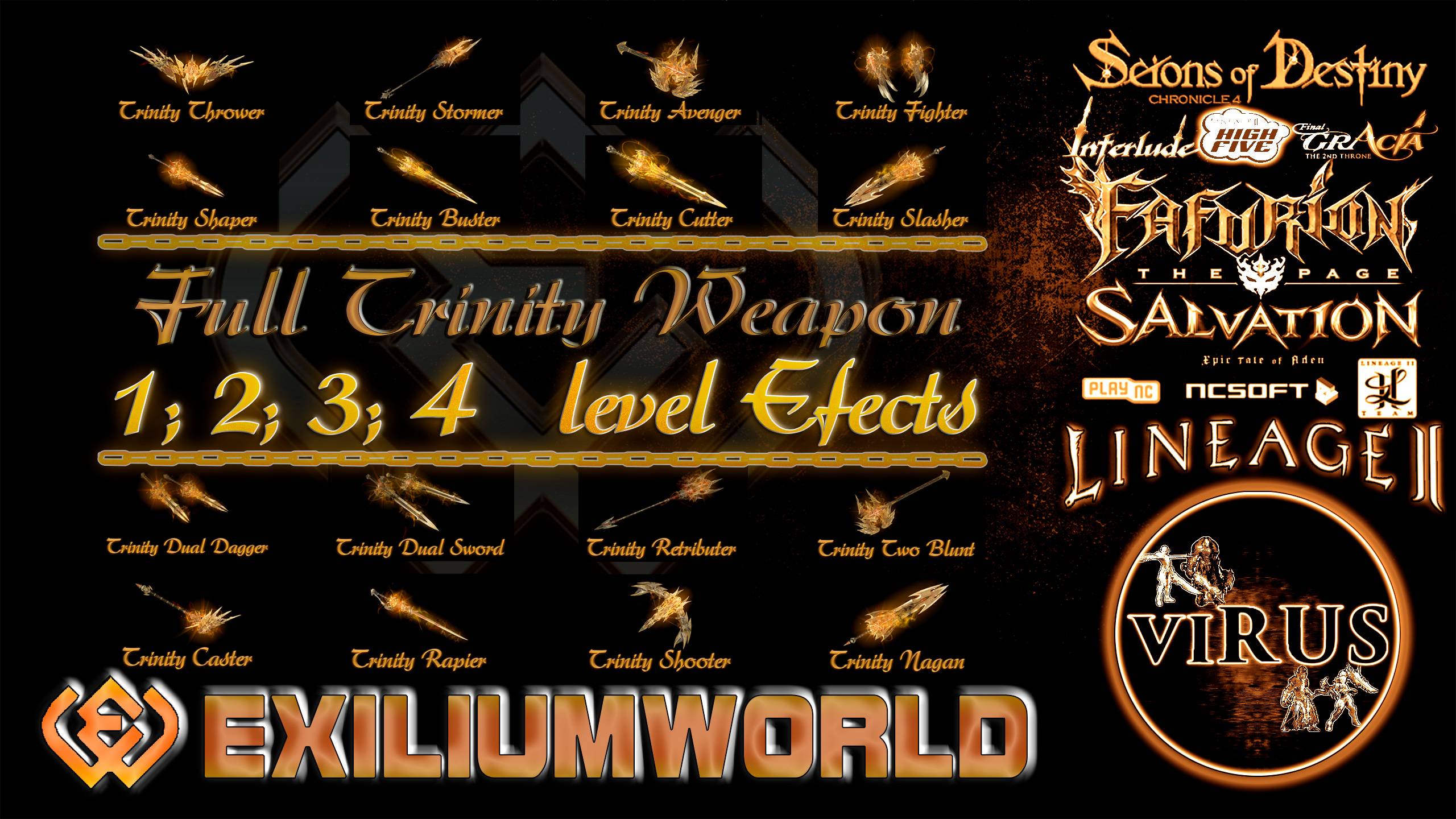 Full Trinity Weapons 1,2,3,4 Lvl. LINEAGE II-FAFURION. For the www.ExiliumWorld.Com Server ◄√i®uS►
