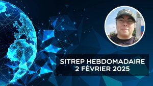 Rapport de situation (SitRep) hebdomadaire – 2 février 2025