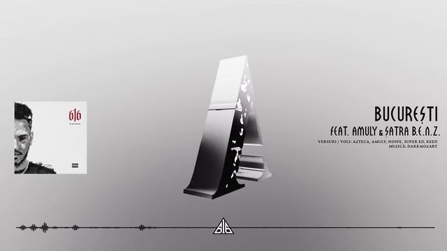 Azteca - Bucuresti Feat. Amuly & Satra B.E.N.Z. (Official Audio)