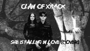 She is falling in love (Clan of Xymox Cover)