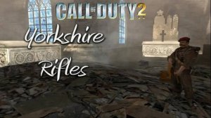 Прохождение Call of Duty 2: Yorkshire Rifles