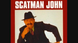 ScatMan John - Im A ScatMan