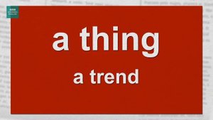 A thing: The English We Speak