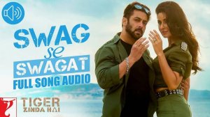 Swag Se Swagat  Full Song  Tiger Zinda Hai Salman Khan Katrina Kaif Vishal Dadlani Neha B