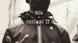 MIG - DRILL CHICAGO 2 (REMIX)