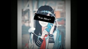 "For Alice"