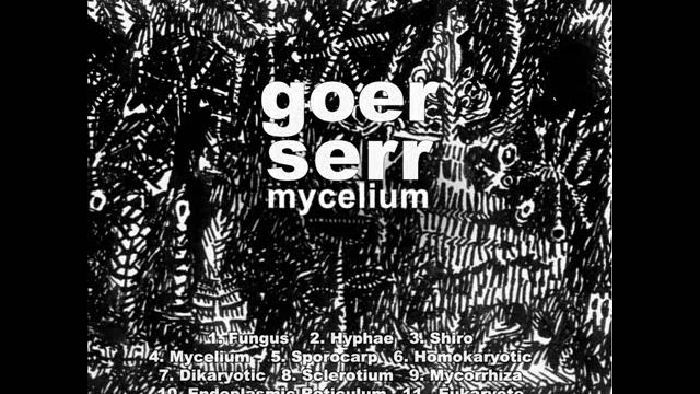 Goerserr - Mycelium - 06 Homokaryotic (www.ictus.pl) смотреть онлайн