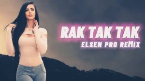 Rak Tak Tak Remix | Elsen pro remix 2023