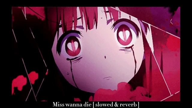 Miss wanna die [ slowed & reverb ] смотреть онлайн