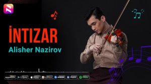 Alisher Nazirov - İntizar (Vəfadarım Mənim) Elmira Rəhimova (Official Music)