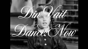 Din Vait - Dance Now (Wednesday and Lurch Dance)