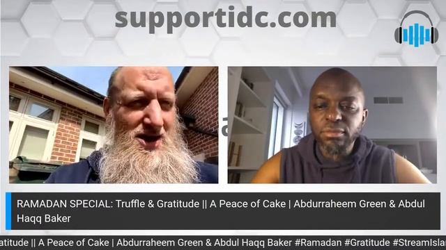 RAMADAN SPECIAL: Truffle  Gratitude  A Peace of Cake  Abdurraheem Green  Abdul Haqq Baker