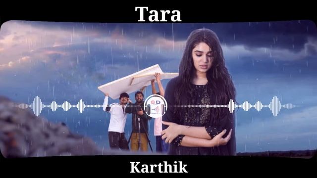 Tara(8D AUDIO) - Karthik_Mickey J Meyer _ Krishna Kanth смотреть онлайн
