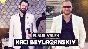 Elnur Valeh - HACI Beylaqanskiy 2022