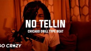 [FREE] Chicago Drill Type Beat 2024 "No Tellin"