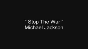 Michael Jackson - Stop the War (Demo)