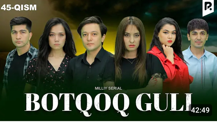 Botqoq guli 45 qsm смотреть онлайн