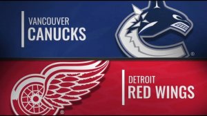 03.02.2025 | Ванкувер Кэнакс — Детройт Ред Уингз | Vancouver Canucks — Detroit Red Wings