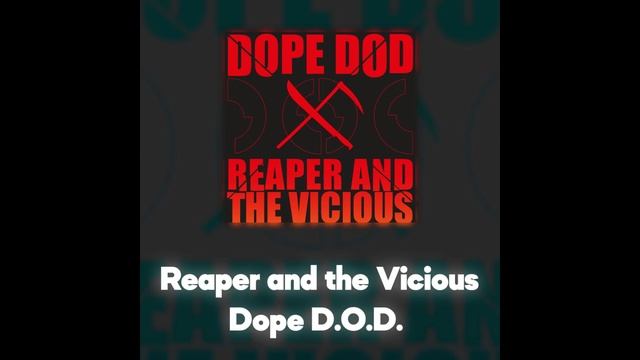 Dope D.O.D. - Reaper and the Vicious Акапелла  Acapella