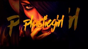 Plastic Girl