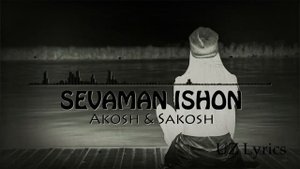Akosh & Sakosh SEVAMAN ISHON💖👸💖Акош & Сако Севаман ишон💓💓😍😍😛😙😘