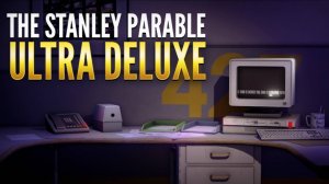 прохождение stanley parable |3|