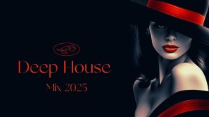 Deep House Mix 2025