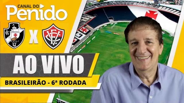VASCO X VITÓRIA – AO VIVO COM LUIZ PENIDO –BRASILEIRÃO смотреть онлайн