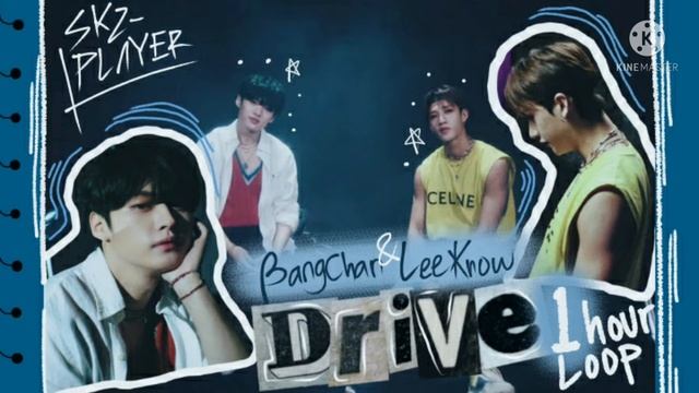 STRAY KIDS 스트레이 키즈 Bangchan  Lee Know - Drive  1 HOUR LOOP 