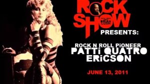 ROCK SHOW  -  PATTI QUATRO ERiCSON