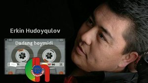 Эркин Худойкулов - Даданг боймиди | Erkin Xudoyqulov Dadang boymidi