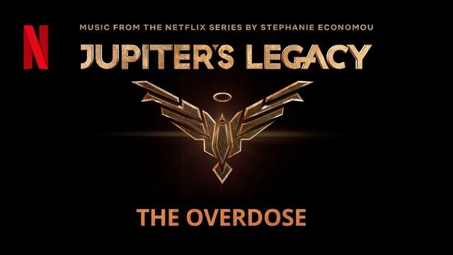 Jupiter's Legacy : The Overdose (Music From the Netflix Series) by Stephanie Economou смотреть онлайн