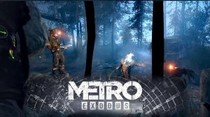 Metro Exodus #22 Лесные войны