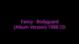 Fancy - Bodyguard (Album Version) 1988 CD_euro disco