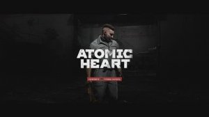 Atomic Heart Эпик 3