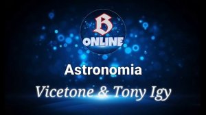 Vicetone & Tony Igy - Astronomia