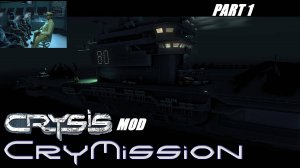 Миссия Миллера.Crysis 1 Моды.CryMission Прохождение Часть 1