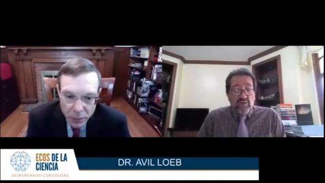 Ecos de la Ciencia - Entrevista - Dr Avi Loeb 09-03-2021
