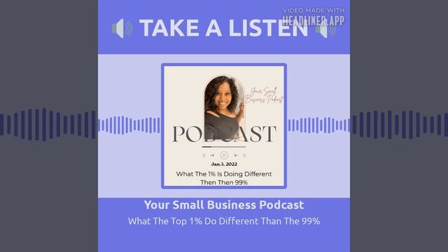 What The Top 1% Do Different Than The 99% -Your Small Business Podcast