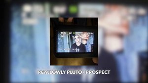 RealLowly Pluto - prospect