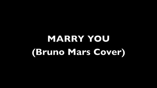 Marry You - Bruno Mars Cover смотреть онлайн
