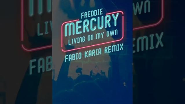 Freddie Mercury  - Living On My Own Fabio Karia Remix