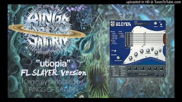 Utopia (Rings Of Saturn song) - FL SLAYER Demo by Ryo смотреть онлайн