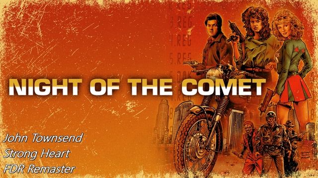 Strong Heart - John Townsend - Night Of The Comet смотреть онлайн