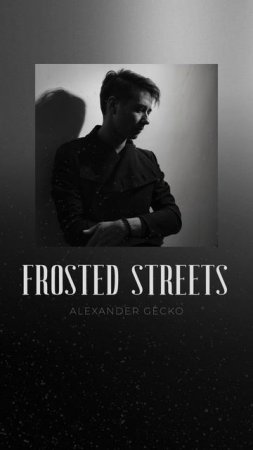 Alexander Gecko - Frosted Streets