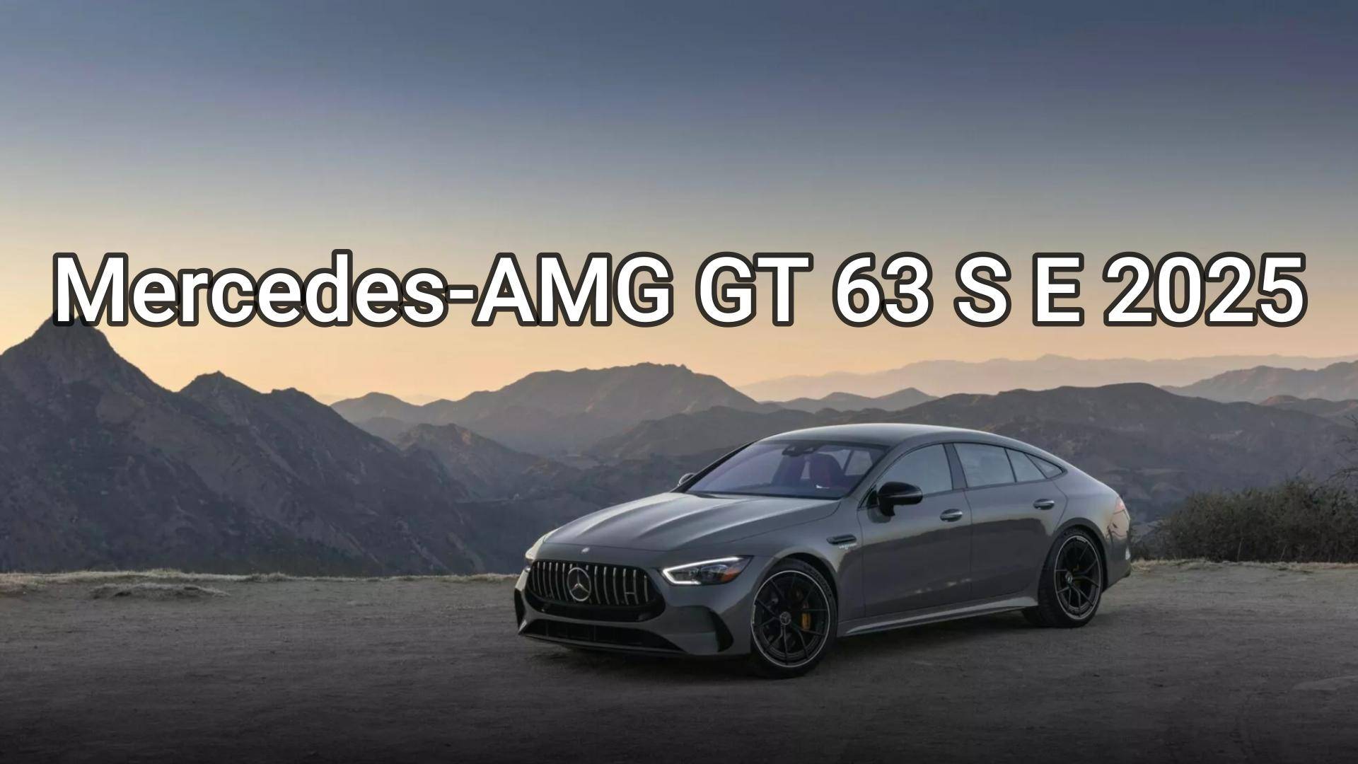 Гибридный Mercedes-AMG GT 63 S E Performance 2025