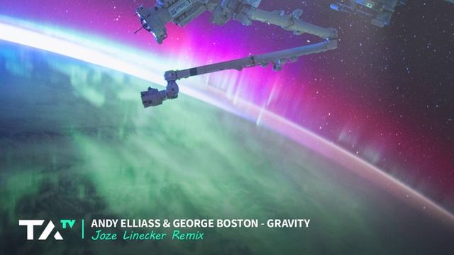 Andy Elliass & George Boston - Gravity (Joze Linecker Remix) смотреть онлайн