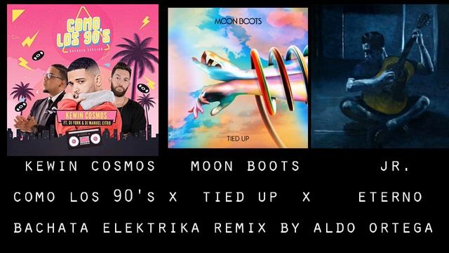 Kewin Cosmos x Moon Boots x JR. Bachata Elektrika Mix (90's x Tied x Eterno) смотреть онлайн